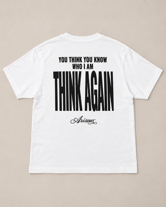 THINK AGAIN - UNISEX